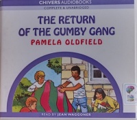 The Return of The Gumby Gang written by Pamela Oldfield performed by Jean Waggoner on Audio CD (Unabridged)